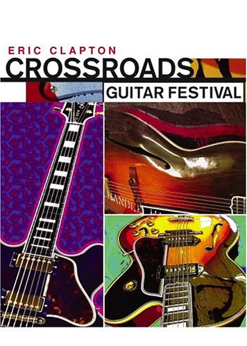 Crossroads Guitar Festival 2004 DVD